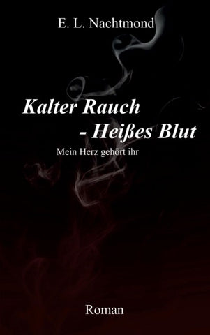 Kalter Rauch - Heißes Blut
