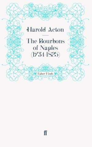The Bourbons of Naples (1734-1825)