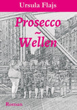 Prosecco~Wellen