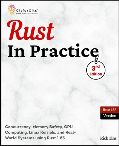 Rust In Practice, Third Edition