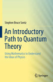 An Introductory Path to Quantum Theory