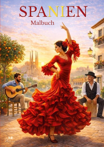 SPANIEN Malbuch für Erwachsene mit 50 wunderschönen Ausmalmotiven