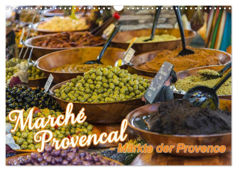 Marché Provencal - Märkte der Provence (Wandkalender 2026 DIN A3 quer), CALVENDO Monatskalender