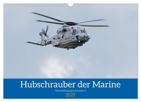 Hubschrauber der Marine (Wandkalender 2027 DIN A3 quer), CALVENDO Monatskalender