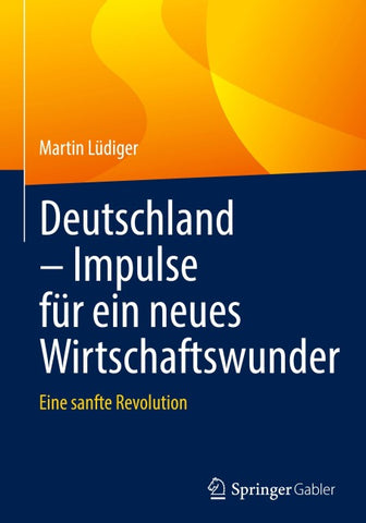 Deutschland – Impulse für ein neues Wirtschaftswunder