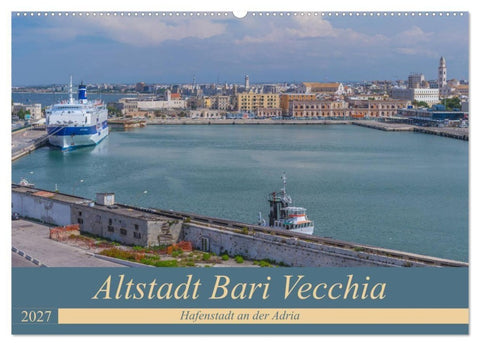 Altstadt Bari Vecchia (Wandkalender 2027 DIN A2 quer), CALVENDO Monatskalender