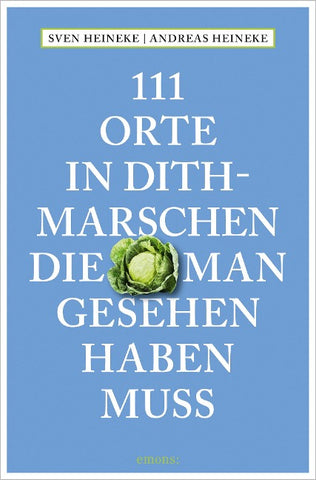111 Orte in Dithmarschen, die man gesehen haben muss