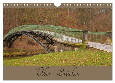 Über - Brücken (Wandkalender 2026 DIN A4 quer), CALVENDO Monatskalender