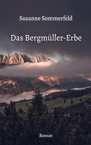 Das Bergmüller-Erbe