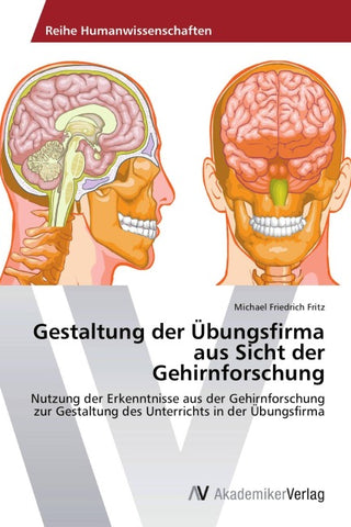Gestaltung der Übungsfirma aus Sicht der Gehirnforschung