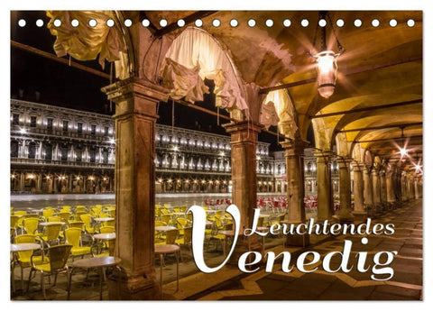 Leuchtendes Venedig (Tischkalender 2026 DIN A5 quer), CALVENDO Monatskalender
