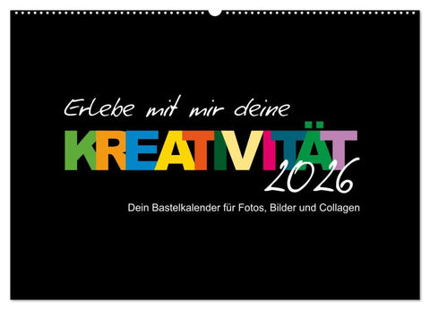 Erlebe mit mir deine Kreativität (Wandkalender 2026 DIN A2 quer), CALVENDO Monatskalender