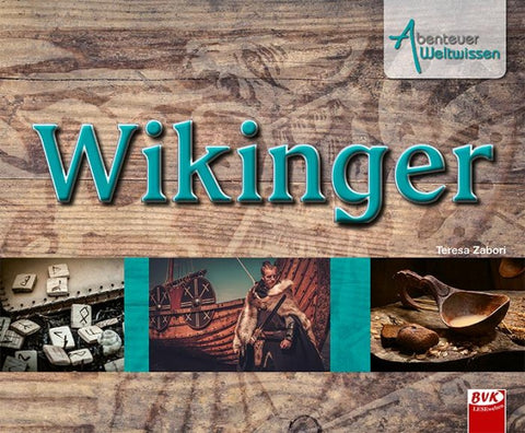 Abenteuer Weltwissen: Wikinger