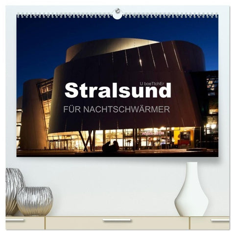 Stralsund FÜR NACHTSCHWÄRMER (hochwertiger Premium Wandkalender 2027 DIN A2 quer), Kunstdruck in Hochglanz