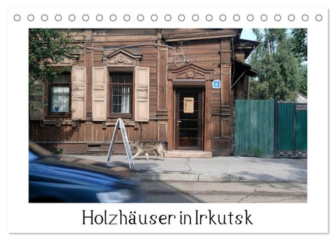 Holzhäuser in Irkutsk (Tischkalender 2027 DIN A5 quer), CALVENDO Monatskalender