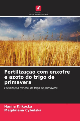 Fertilização com enxofre e azoto do trigo de primavera
