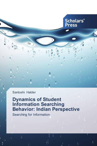 Dynamics of Student Information Searching Behavior: Indian Perspective