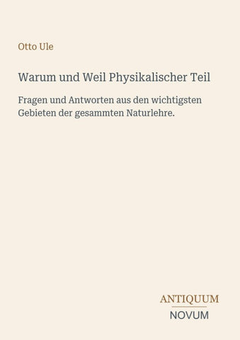 Warum und Weil Physikalischer Teil