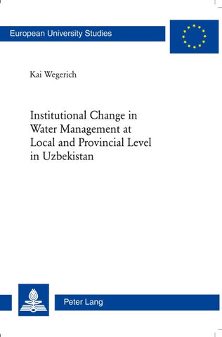Institutional Change in Water Management at Local and Provincial Level in Uzbekistan