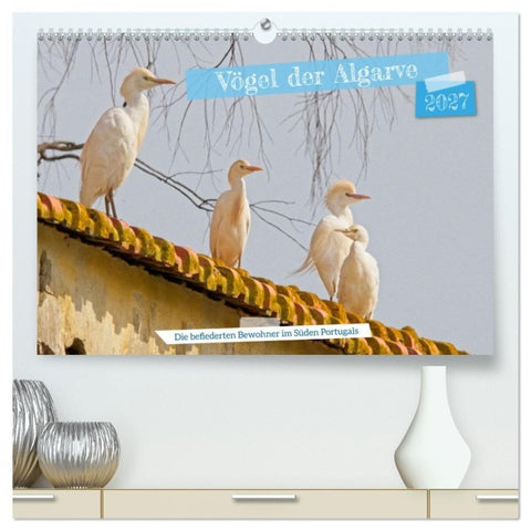 Vögel der Algarve (hochwertiger Premium Wandkalender 2027 DIN A2 quer), Kunstdruck in Hochglanz