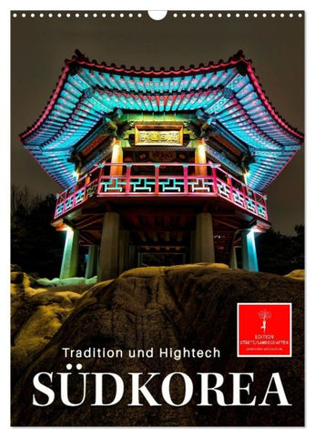 Südkorea - Tradition und Hightech (Wandkalender 2027 DIN A3 hoch), CALVENDO Monatskalender
