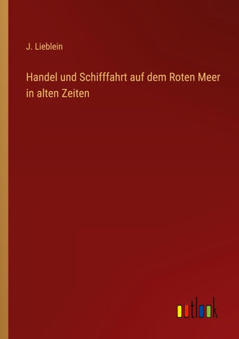 Handel und Schifffahrt auf dem Roten Meer in alten Zeiten