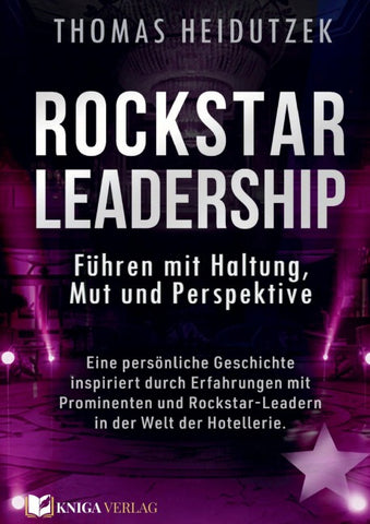 Rockstar Leadership – Führen mit Haltung, Mut und Perspektive