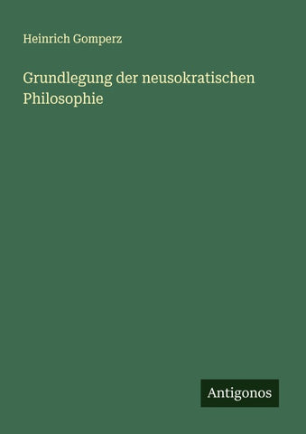 Grundlegung der neusokratischen Philosophie