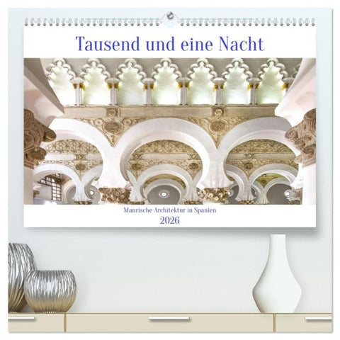 Tausend und eine Nacht (hochwertiger Premium Wandkalender 2026 DIN A2 quer), Kunstdruck in Hochglanz