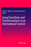 Gang Transitions and Transformations in an International Context