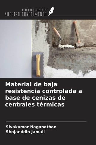 Material de baja resistencia controlada a base de cenizas de centrales térmicas