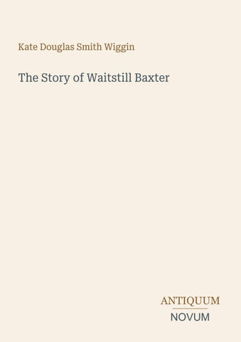 The Story of Waitstill Baxter