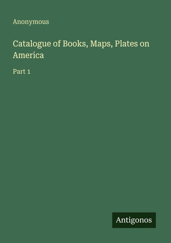 Catalogue of Books, Maps, Plates on America