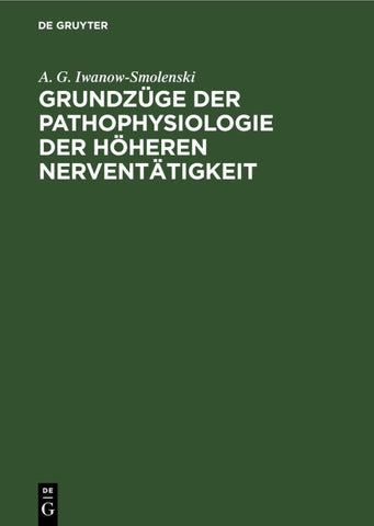 Grundzüge der Pathophysiologie der höheren Nerventätigkeit