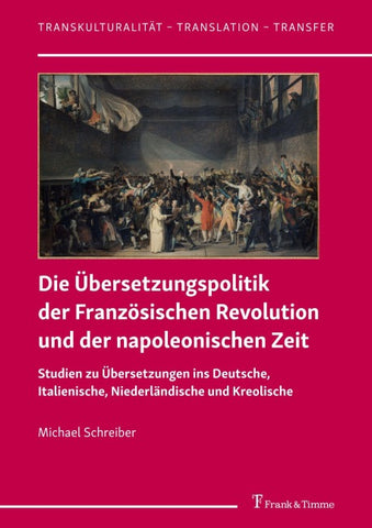 Die Übersetzungspolitik der Französischen Revolution und der napoleonischen Zeit