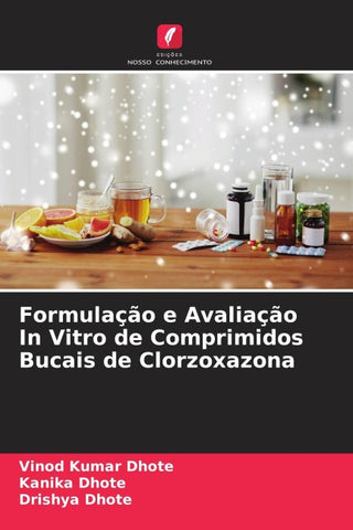 Formulação e Avaliação In Vitro de Comprimidos Bucais de Clorzoxazona