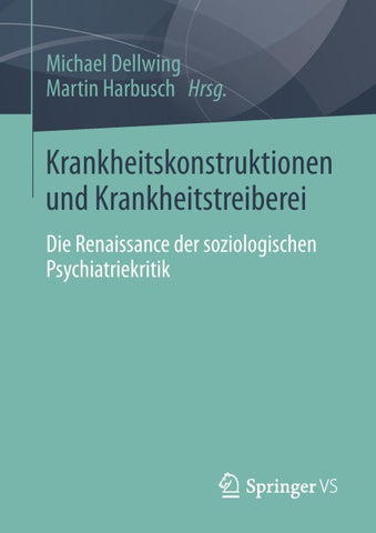 Krankheitskonstruktionen und Krankheitstreiberei