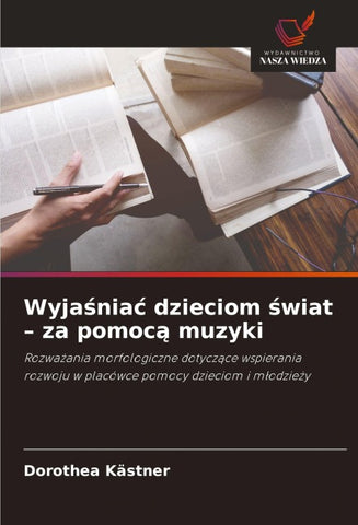 Wyja¿nia¿ dzieciom ¿wiat - za pomoc¿ muzyki