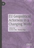 EU Geopolitical Actorness in a Changing World
