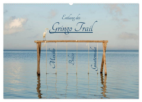 Entlang des Gringo Trail (Wandkalender 2026 DIN A2 quer), CALVENDO Monatskalender
