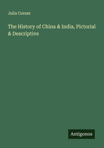 The History of China & India, Pictorial & Descriptive
