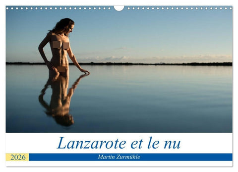 Lanzarote et le nu (Calendrier mural 2026 DIN A3 vertical), CALVENDO calendrier mensuel