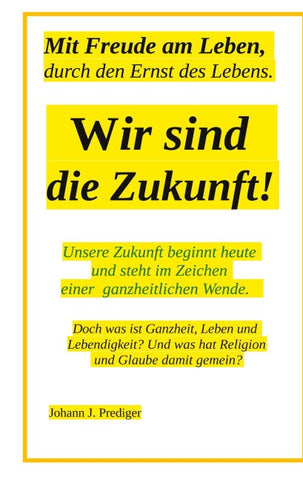 Wir sind die Zukunft