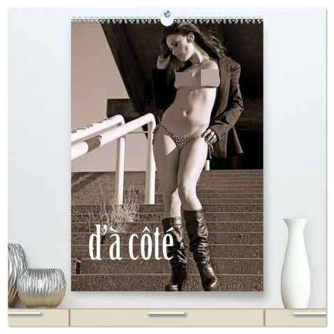d'à côté (High Quality Premium Wall Calendar 2027 DIN A2 portrait),CALVENDO 12 Month Wall Calendar