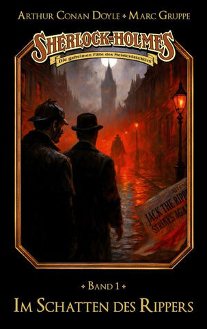 Sherlock Holmes Band 01 - Im Schatten des Rippers