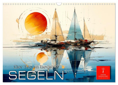 Segeln, der Traum beginnt (Wandkalender 2027 DIN A3 quer), CALVENDO Monatskalender