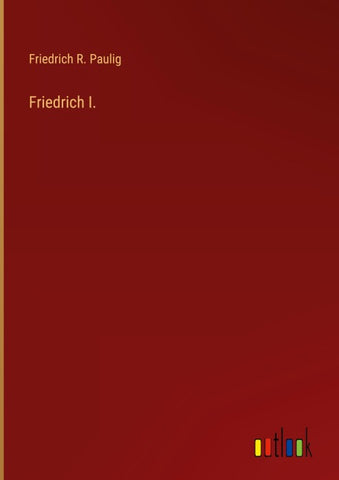 Friedrich I.
