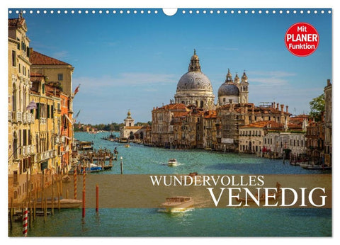 Wundervolles Venedig (Wandkalender 2026 DIN A3 quer), CALVENDO Monatskalender
