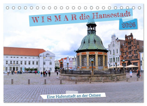 WISMAR die Hanststadt (Tischkalender 2026 DIN A5 quer), CALVENDO Monatskalender