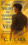 The night he vanished through the veil